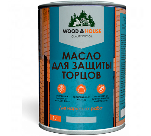 Заказать МАСЛО ДЛЯ ЗАЩИТЫ ТОРЦОВ WOOD & HOUSE в Калуге, Калужская область