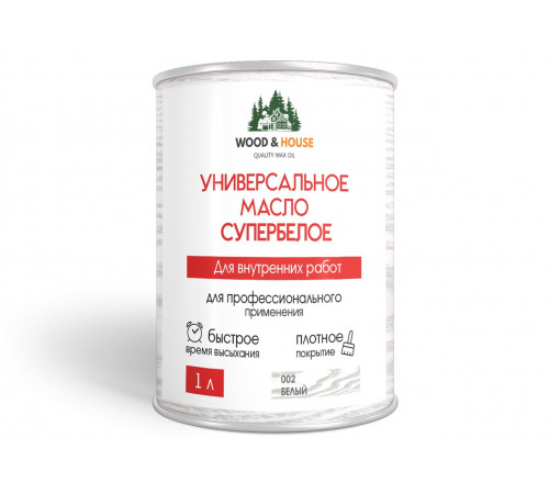 Заказать Универсальное масло СУПЕРБЕЛОЕ WOOD&HOUSE Серия ПРОФИ в Калуге, Калужская область